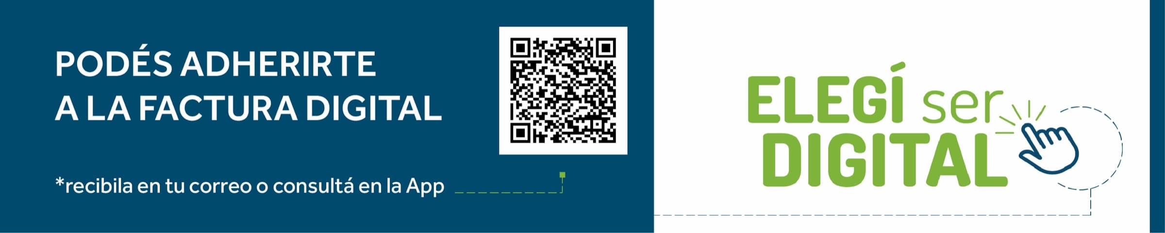 Elegí ser digital: podés adherirte a la factura digital. Recibila en tu correo o consultala en la App de Edelar.