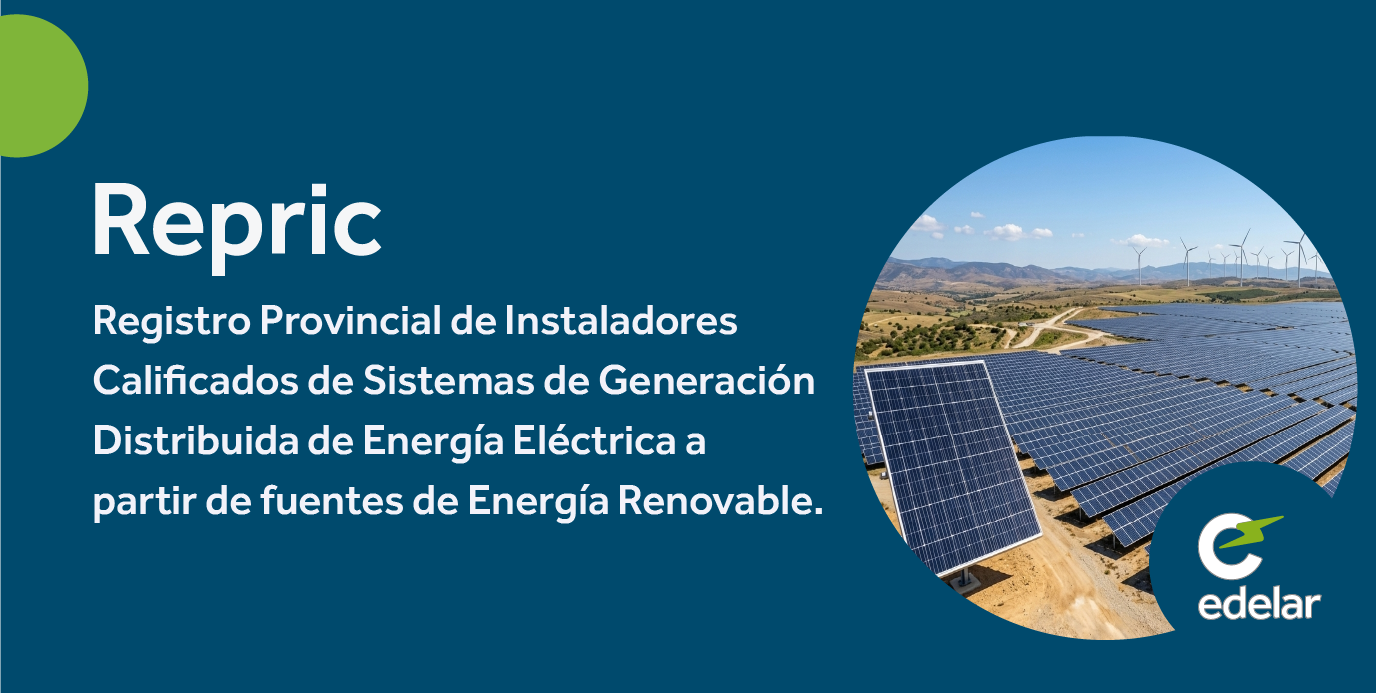 REPRIC - Registro Provincial de Instaladores Calificados de sistemas de Generación Distribuida de Energía Eléctrica a partir de fuentes de energía renovable.
