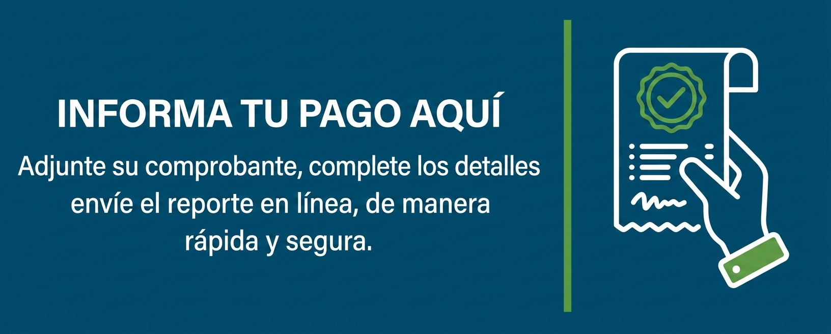 Informar Pago - Adjunte sus comprobantes de pago en línea.